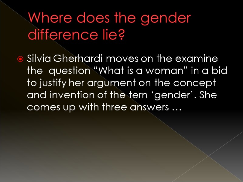 Where does the gender difference lie? Silvia Gherhardi moves on the examine the 